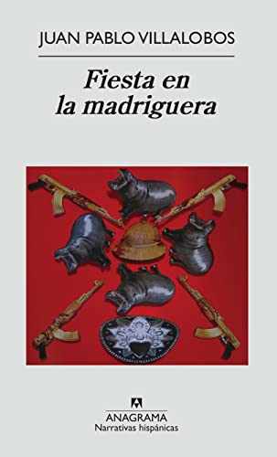 Fiesta en la madriguera (Narrativas hispánicas, Band 473)