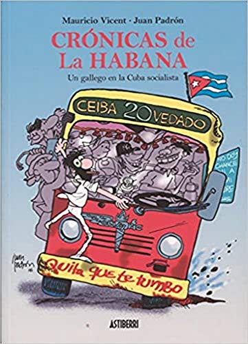 Crónicas de La Habana, Un gallego en la Cuba socialista (Sillón Orejero) von ASTIBERRI