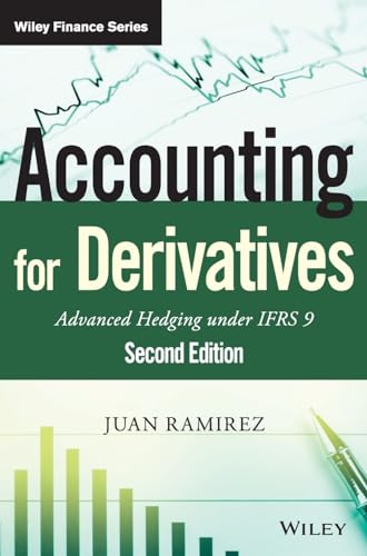 Accounting for Derivatives: Advanced Hedging under IFRS 9 (The Wiley Finance Series) von Wiley