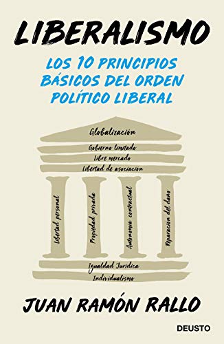 Liberalismo: Los 10 principios básicos del orden político liberal (Deusto) von Deusto