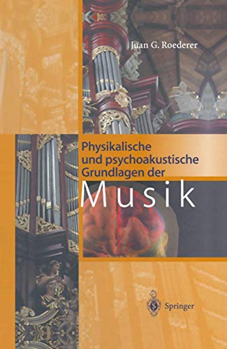 Physikalische und psychoakustische Grundlagen der Musik von Springer