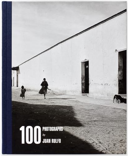 100 Photographs by Juan Rulfo