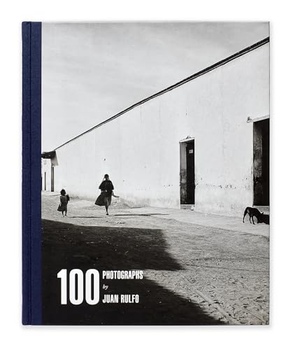 100 Photographs by Juan Rulfo