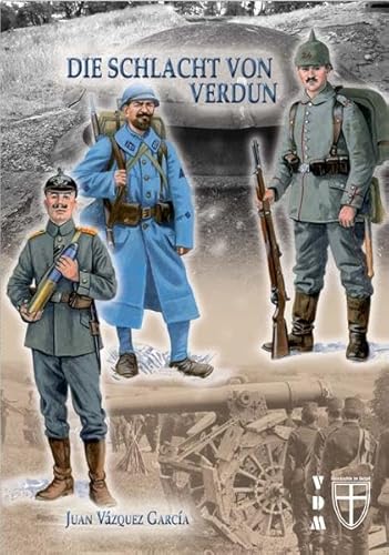 Die Schlacht von Verdun (Geschichte im Detail)