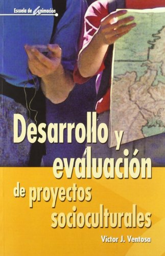 Desarrollo Y Evaluación De Proyectos Sociocultural (Escuela de animación, Band 35) von EDITORIAL CCS