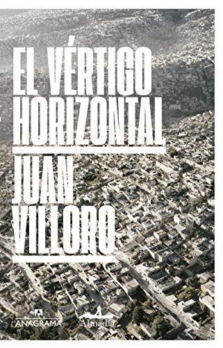 El vértigo horizontal (FUERA DE COLECCIÓN, Band 7) von Editorial Anagrama S.A.