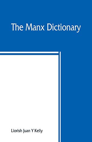 The Manx dictionary: Focklayr Manninagh as Baarlagh von Alpha Edition