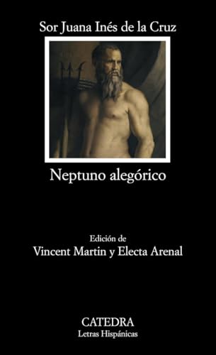 Neptuno alegórico (Letras Hispánicas, Band 639)