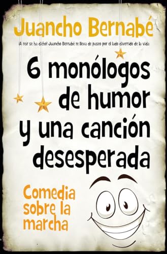 6 monólogos de humor y una canción desesperada: Comedia sobre la marcha (Sociedad actual) von Almuzara