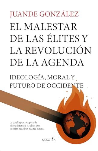 El malestar de las élites y la revolución de la Agenda: Ideología, moral y el futuro de Occidente (Reflejos de Actualidad) von Almuzara