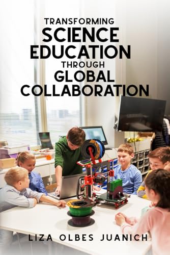 Transforming Science Education Through Global Collaboration von Self-Publish