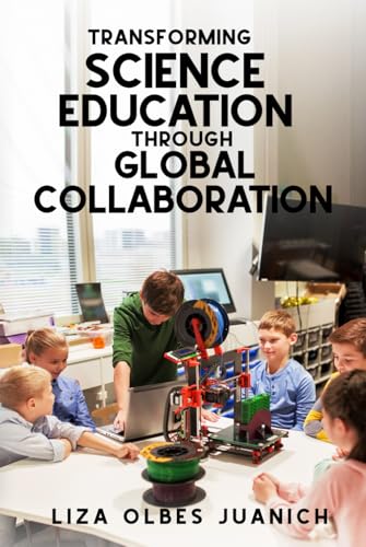 Transforming Science Education Through Global Collaboration von Self-Publish