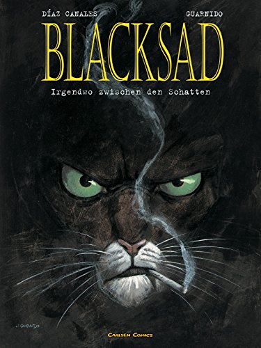 Blacksad 1: Irgendwo zwischen den Schatten (1): Ausgezeichnet als Comic das Jahres 2001