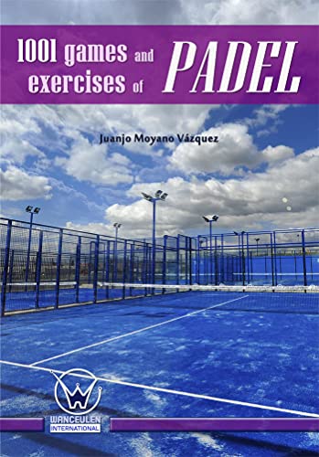 1001 games and exercises of padel von Ediciones Mundi-Prensa