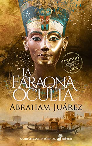 La faraona oculta (Narrativas Históricas) von Edhasa