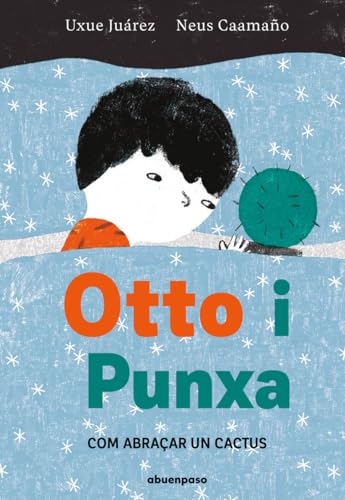 Otto i Punxa: Com abraçar un cactus von A buen paso editorial S.L.