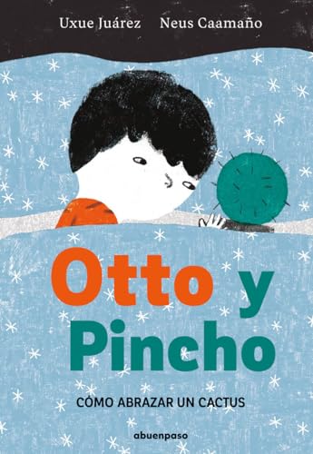 Otto y Pincho: Cómo abrazar un cactus von A buen paso editorial S.L.