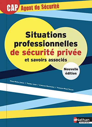 Situations professionnelles de sécurité privée et savoirs associés - CAP Agent de Sécurité - Elève: Livre de l'élève von NATHAN