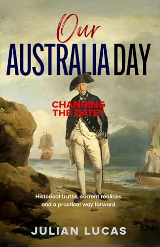 Our Australia Day: Changing the Date? von Sid Harta Publishers