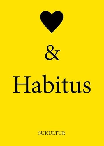 Herz & Habitus (Schöner Lesen) von SUKULTUR