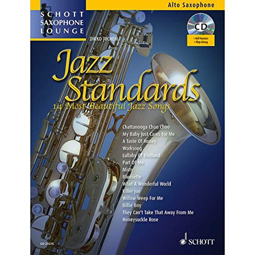 Jazz Standards: 14 Most Beautiful Jazz Songs. Alt-Saxophon. Ausgabe mit CD. (Schott Saxophone Lounge)
