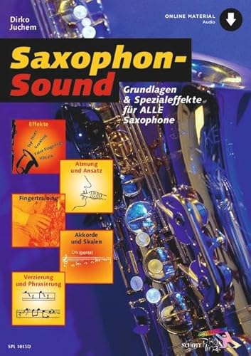 Saxophon-Sound: Grundlagen und Spezialeffekte für alle Saxophone. Saxophon. (Schott Pro Line) von Schott Music