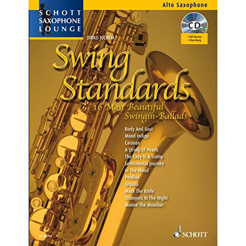 Swing Standards: 14 Most Beautiful Swingin' Ballads. Alt-Saxophon. Ausgabe mit CD.: Die 14 schönsten Swing-Balladen. Alt-Saxophon. (Schott Saxophone Lounge)