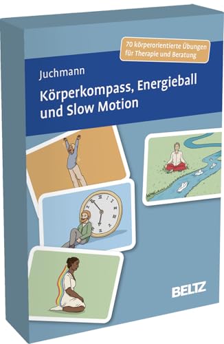 Körperkompass, Energieball und Slow Motion: 70 körperorientierte Übungen für Therapie und Beratung (Beltz Therapiekarten) von Beltz