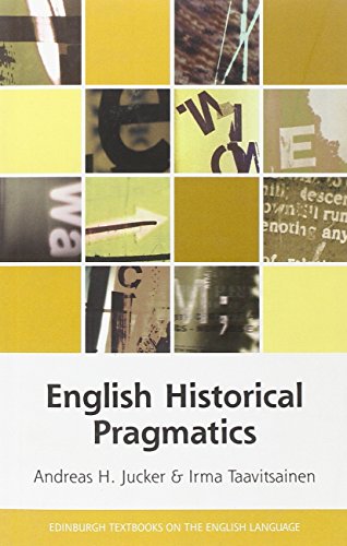 English Historical Pragmatics (Edinburgh Textbooks on the English Language - Advanced)
