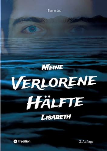 Meine verlorene Hälfte Lisabeth: Zwillings - Geschichte , Abenteuer mit Hund: ZEITGESCHICHTE, ZWILLINGS-GESCHICHTE, ZWILLINGSMORD, SEXUELLER MISSBRAUCH, GESCHICHTE, BIOGRAPHIE von tredition