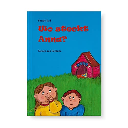 Wo steckt Anna?: Neues aus Sentana