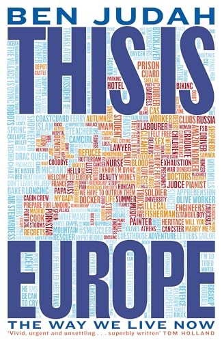 This is Europe: The Way We Live Now von Picador