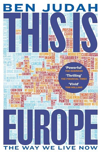 This is Europe: The Way We Live Now von Picador