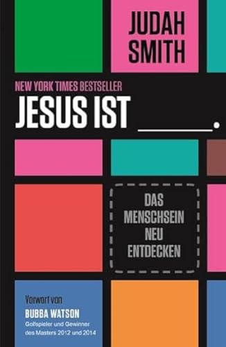 Jesus ist: Das Menschsein neu entdecken