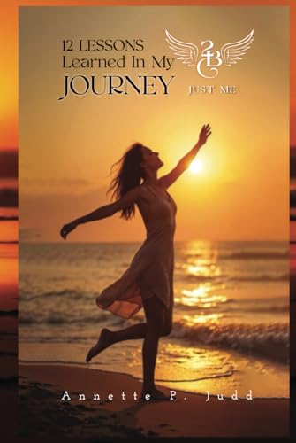 12 LESSONS Learned In my JOURNEY 2 B Just Me von ASP&Co.