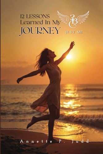 12 LESSONS Learned In my JOURNEY 2 B Just Me von ASP&Co.