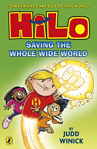 Hilo: Saving the Whole Wide World (Hilo Book 2): Some friends are out of this world (Hilo, 2)