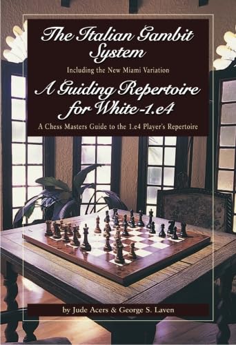 The Italian Gambit (and) A Guiding Repertoire For White - E4! von Trafford Publishing