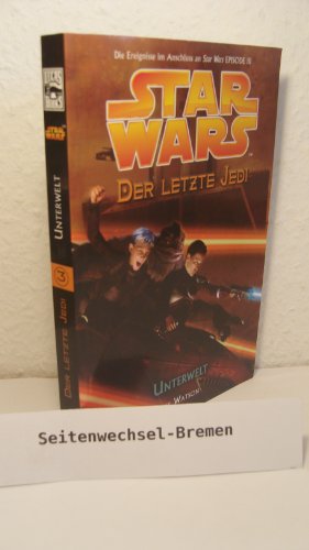 Star Wars - Der letzte Jedi, Bd. 3: Unterwelt von Panini Verlags GmbH