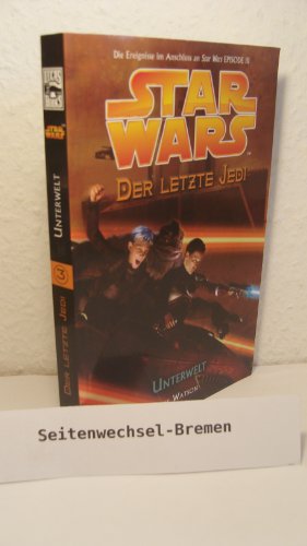 Star Wars - Der letzte Jedi, Bd. 3: Unterwelt