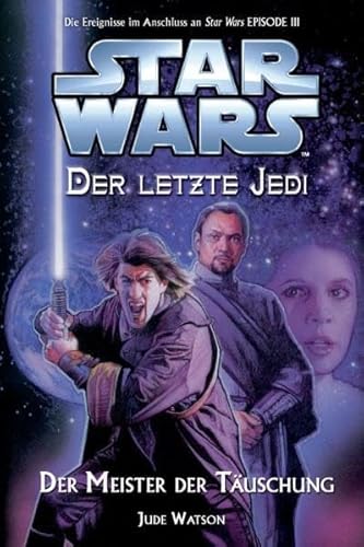 Star Wars - Der letzte Jedi, Bd. 9: Der Meister der Täuschung