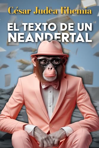 El texto de un neandertal von Editorial Letra Minúscula