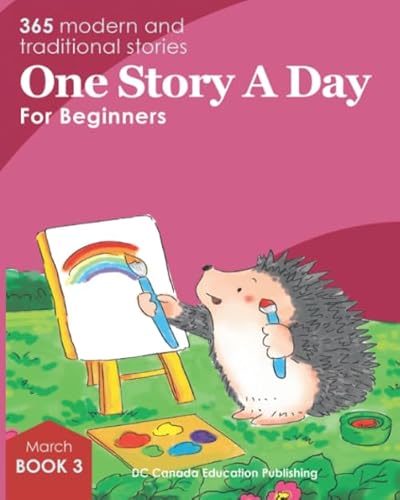 One Story a Day for Beginners: Book 3 for March von DC Canada Education Publishing