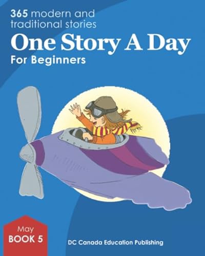 One Story a Day for Beginners: Book 5 for May von DC Canada Education Publishing