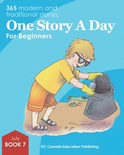 One Story a Day for Beginners: Book 7 for July von DC Canada Education Publishing