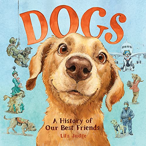 Dogs: A History of Our Best Friends von Abrams Books for Young Readers