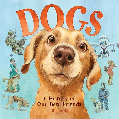 Dogs: A History of Our Best Friends von Abrams Books for Young Readers