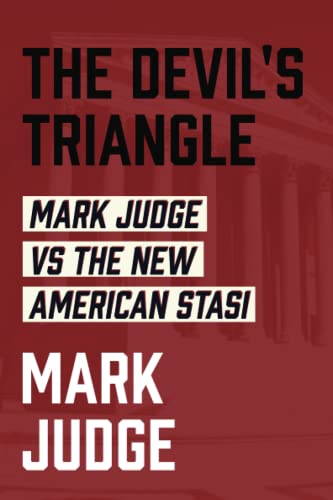 The Devil's Triangle: Mark Judge vs the New American Stasi von Bombardier Books