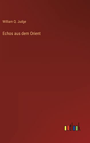 Echos aus dem Orient von Outlook Verlag