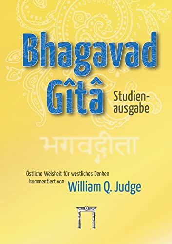 Bhagavad-Gita – Studienausgabe: Östliche Weisheit für westliches Denken von Esoterische Philosophie